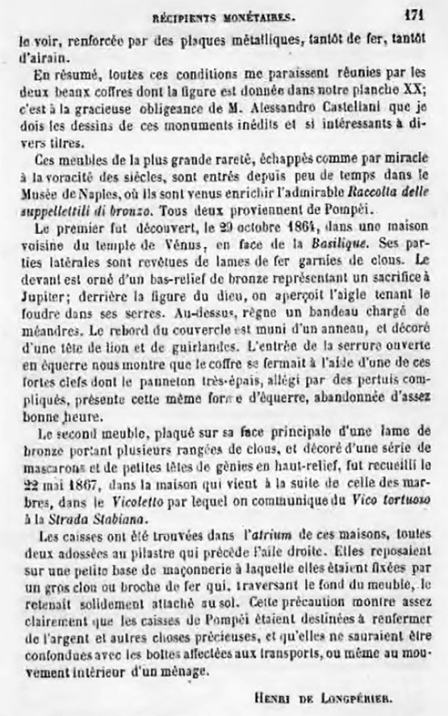 Our thanks to Espen B. Andersson, for pointing out this information on cash-chests.
See H. de Longpérier, Recherches sur les insignes de la questure et sur les récipients monétaires, RA n.s.18. Paris 1868, 58–72, p. 171, Pl. XX.
See https://archive.org/details/in.gov.ignca.25639/page/n5/mode/2up 
See Andersson E. B., The Economic Centre Of Pompeii Revealed in Archaeology and Economy in the Ancient World, vol.53 Heidelberg Propylaeum, 2022, pp. 159-172.
