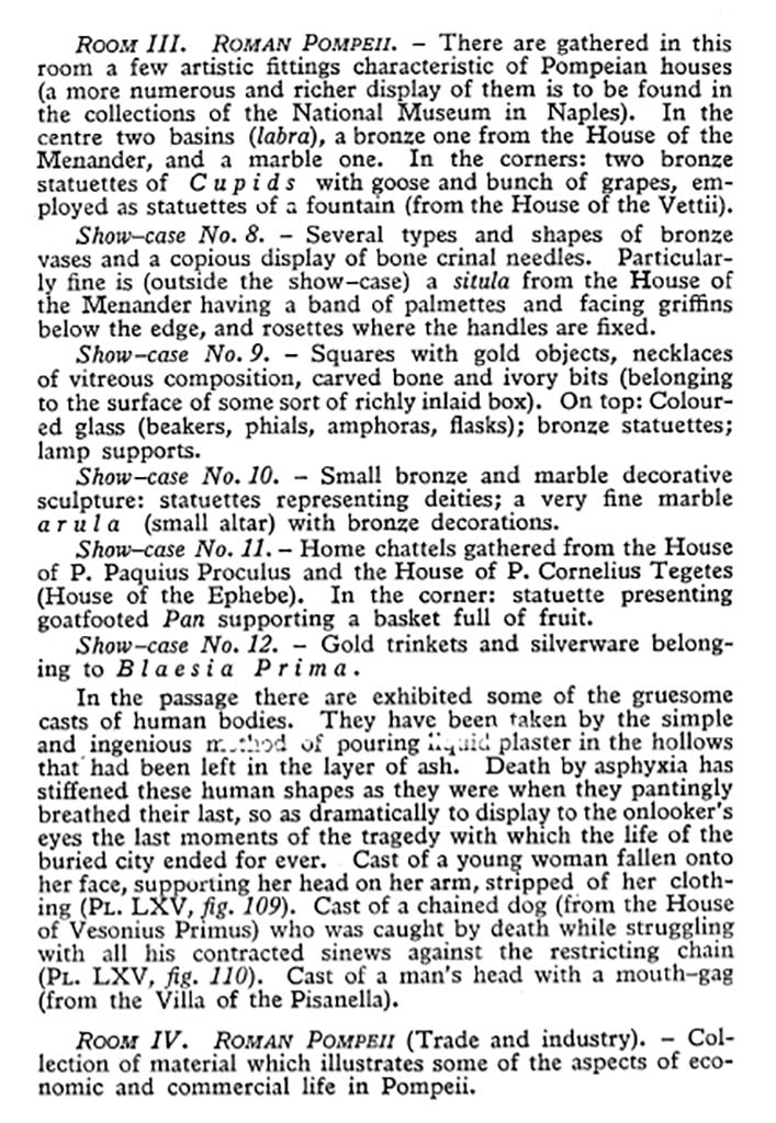 VIII.1.4 Pompeii Antiquarium. 1978. Description of rooms III and IV, Roman Pompeii.
See Maiuri A., 1978. Pompeii: 15th Edition. Roma: Istituto Poligrafico dello Stato, p. 107.
